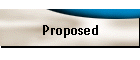 Proposed