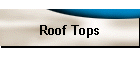 Roof Tops