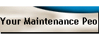 Your Maintenance People